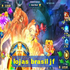 lojas brasil jf